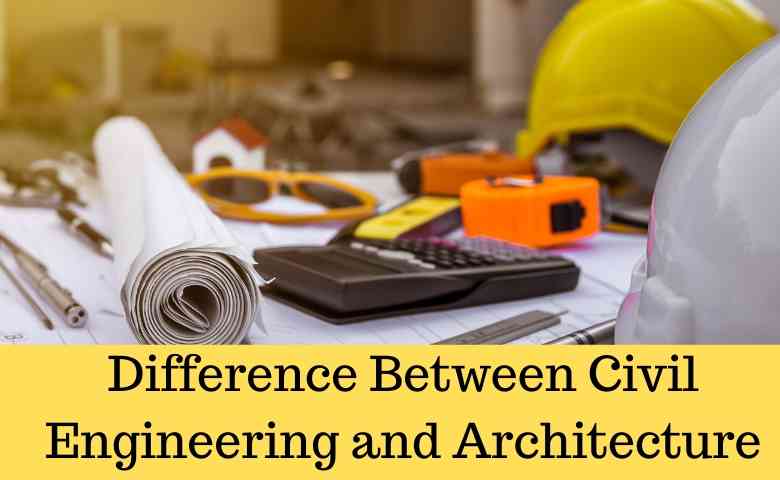 What Is The Difference Between Civil Engineering and Architecture?