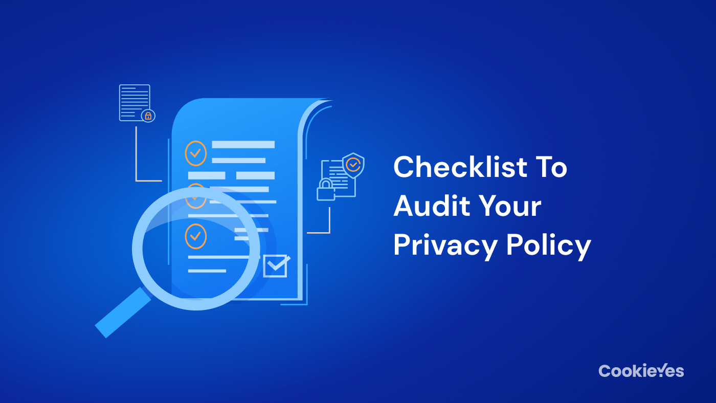 Checklist to Audit Privacy Policy For Your Website CookieYes