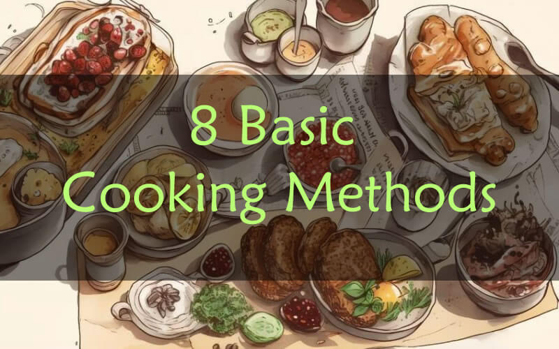 8 Basic Cooking Methods CookingEggs