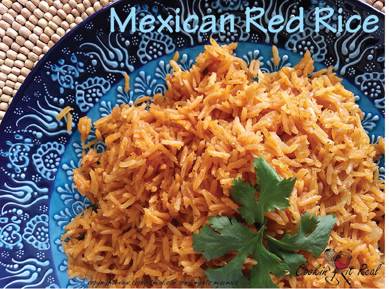 Mexican Red Rice Cookin' It Real