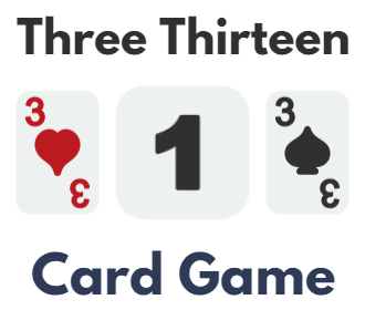 Three Thirteen Card Game - Rules & How to Play 3-13
