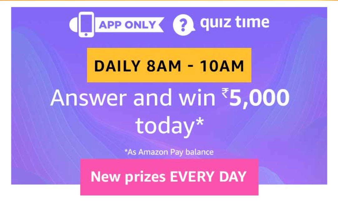 (All Answers) Amazon Quiz Time Answer and Win Rs.9,999 Free