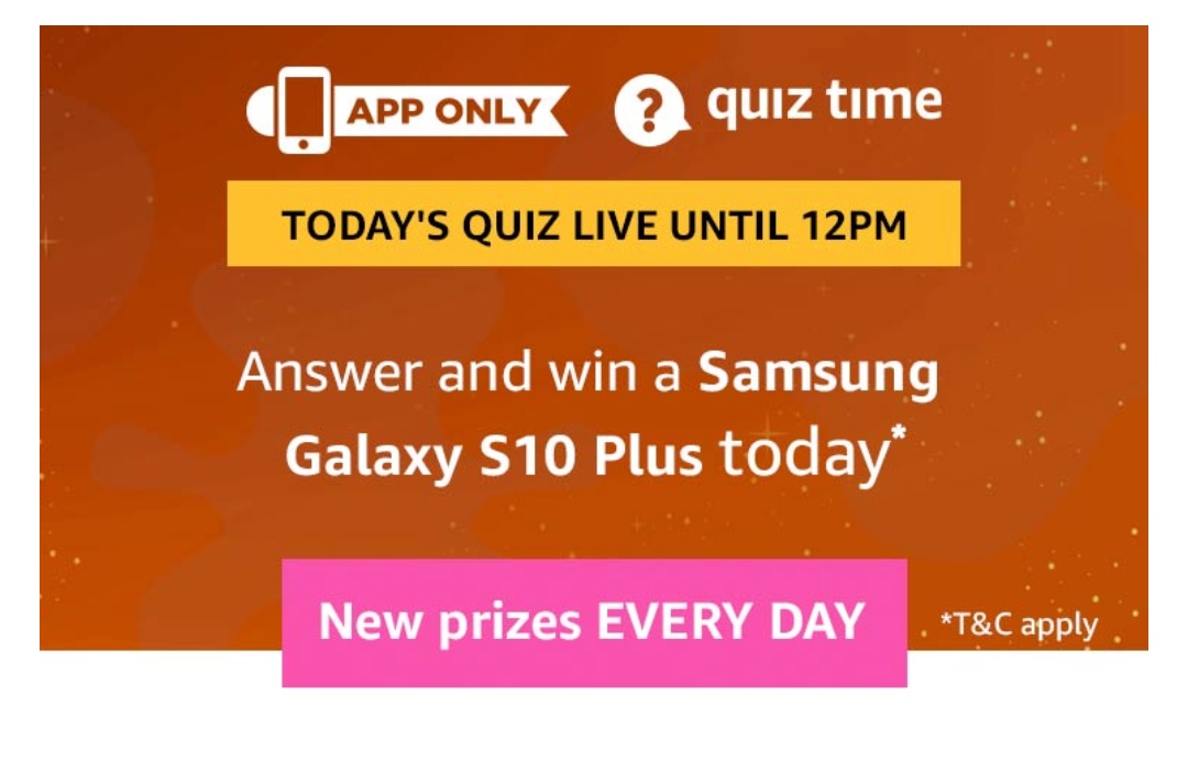 Amazon 10th March Quiz Answers Win Samsung Galaxy S10 Plus Free