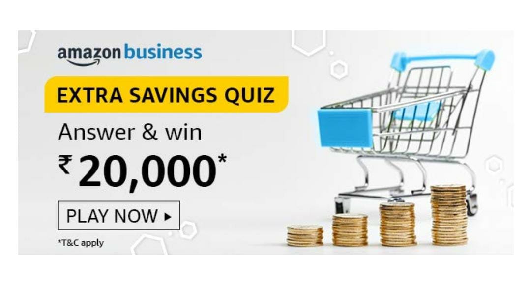 Amazon Business Extra Saving Quiz Answers Win ₹20000 [Solved]