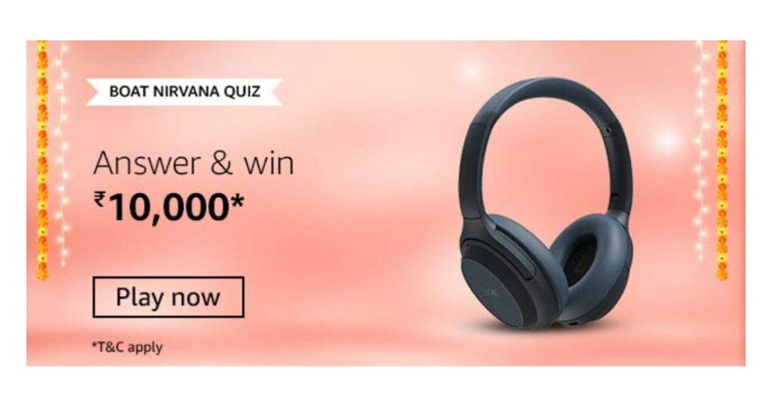 Amazon boAt Quiz Answers Win boAt Nirvanaa ANC 1007* 5 Winners