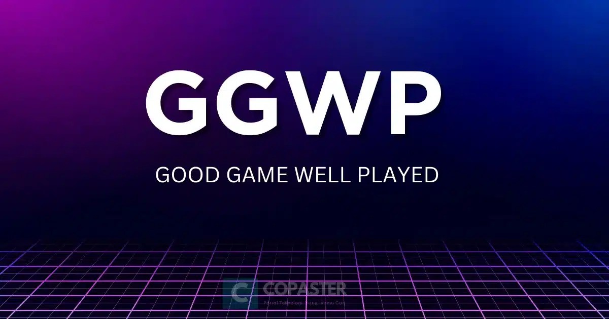 Arti 'Good Game Well Played' dalam Dunia Game Online Copaster