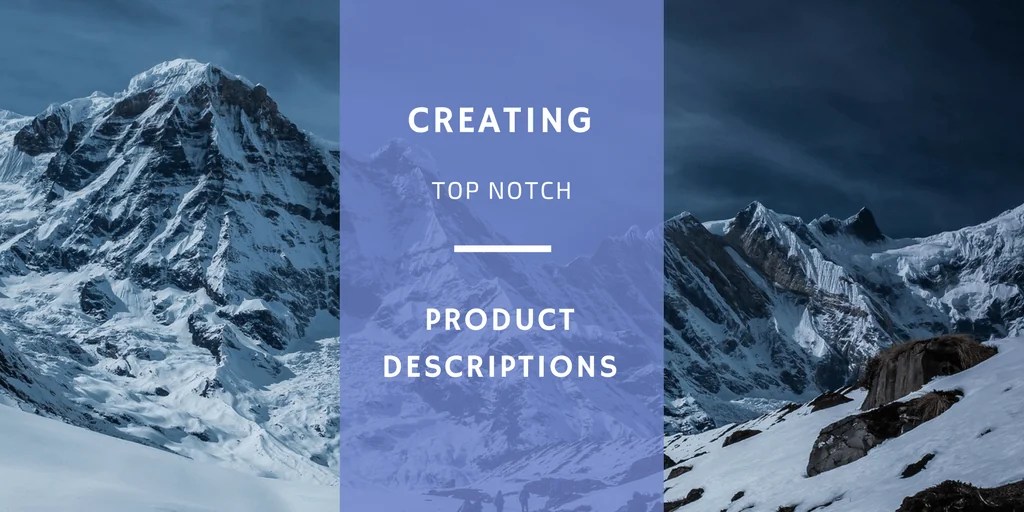 Creating Top Notch Product Descriptions