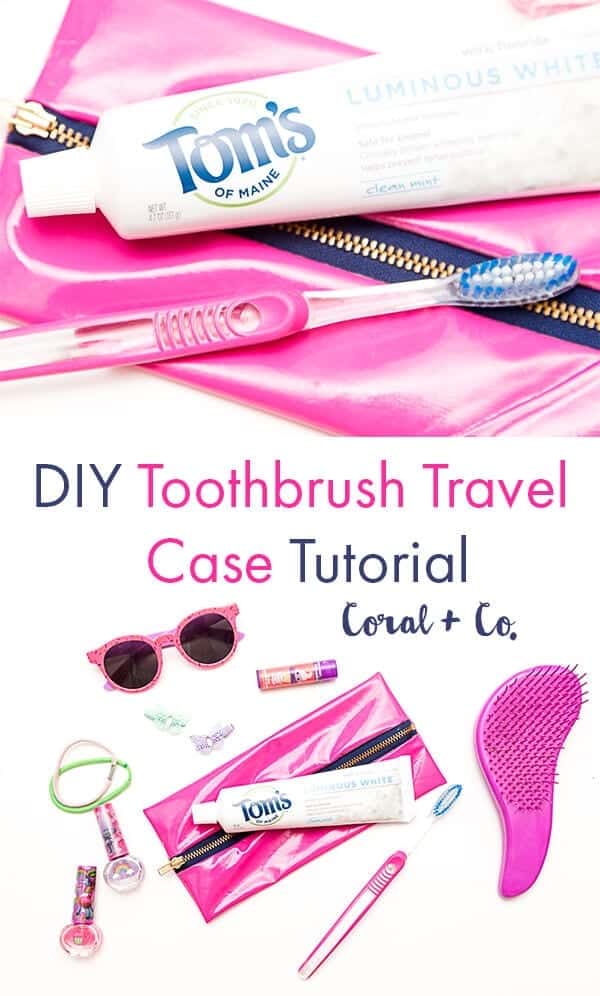 DIY Toothbrush and Toothpaste Travel Case Tutorial Coral + Co