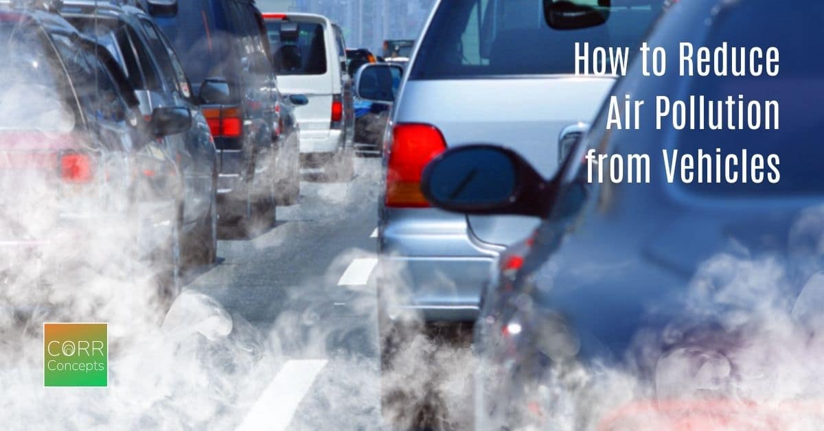 How to Reduce Outdoor Air Pollution from Vehicles CORR Concepts