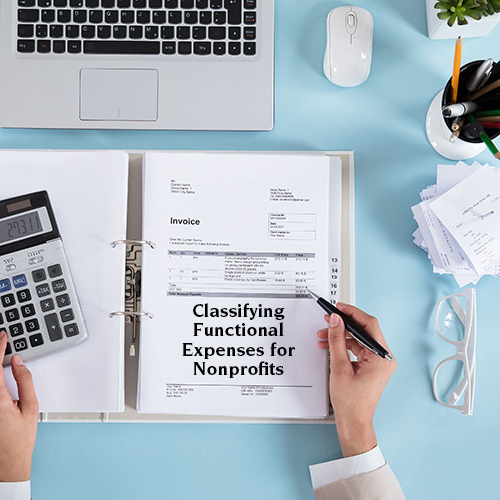 Classifying Functional Expenses for Nonprofits Corrigan Krause Ohio CPA Firm Cleveland Classifying Functional Expenses for Nonprofits Corrigan Krause Ohio CPA Firm Cleveland