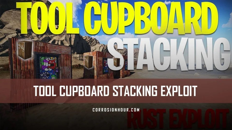RUST Tool Cupboard Stacking Exploit (2018) RUST