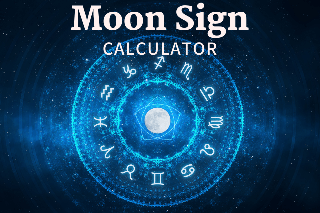 Moon Sign Calculator What is my Moon sign Janma Rashi Calculator