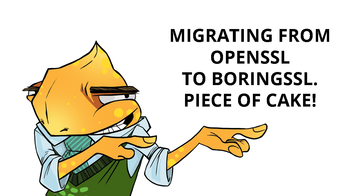 Replacing OpenSSL with BoringSSL in a Complex MultiPlatform Layout