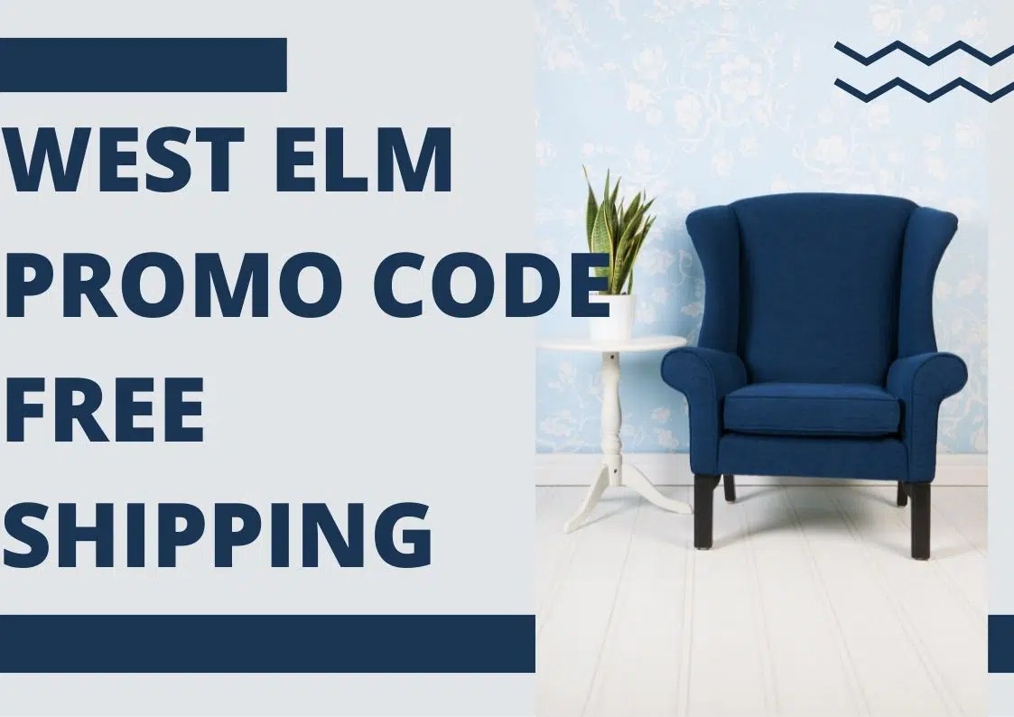 West Elm Promo Code Free Shipping Code West Elm November 2023