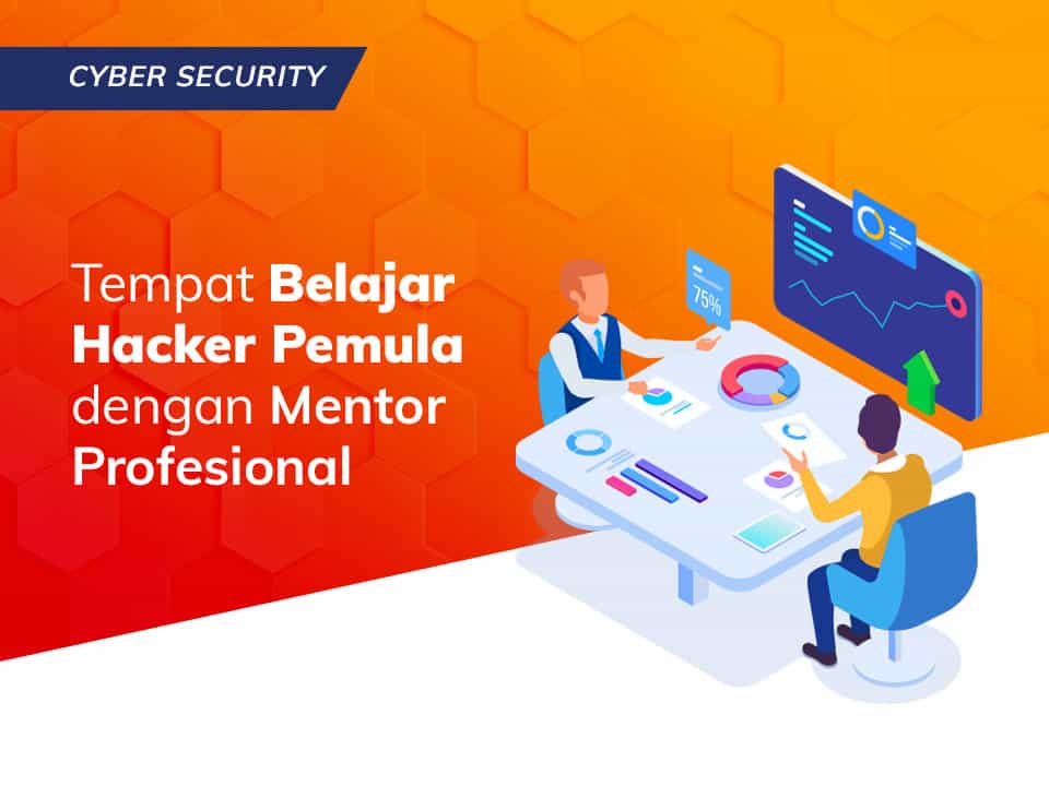 Tempat Belajar Hacker Pemula dengan Mentor Profesional
