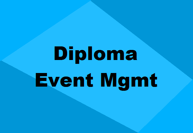 Diploma in Event Management Colleges, Fees, Syllabus, Admission & Jobs