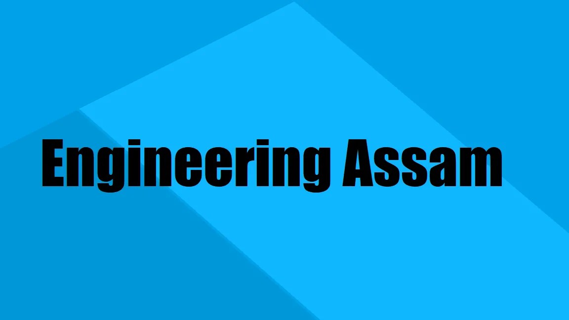 List of Best Engineering Colleges in Assam