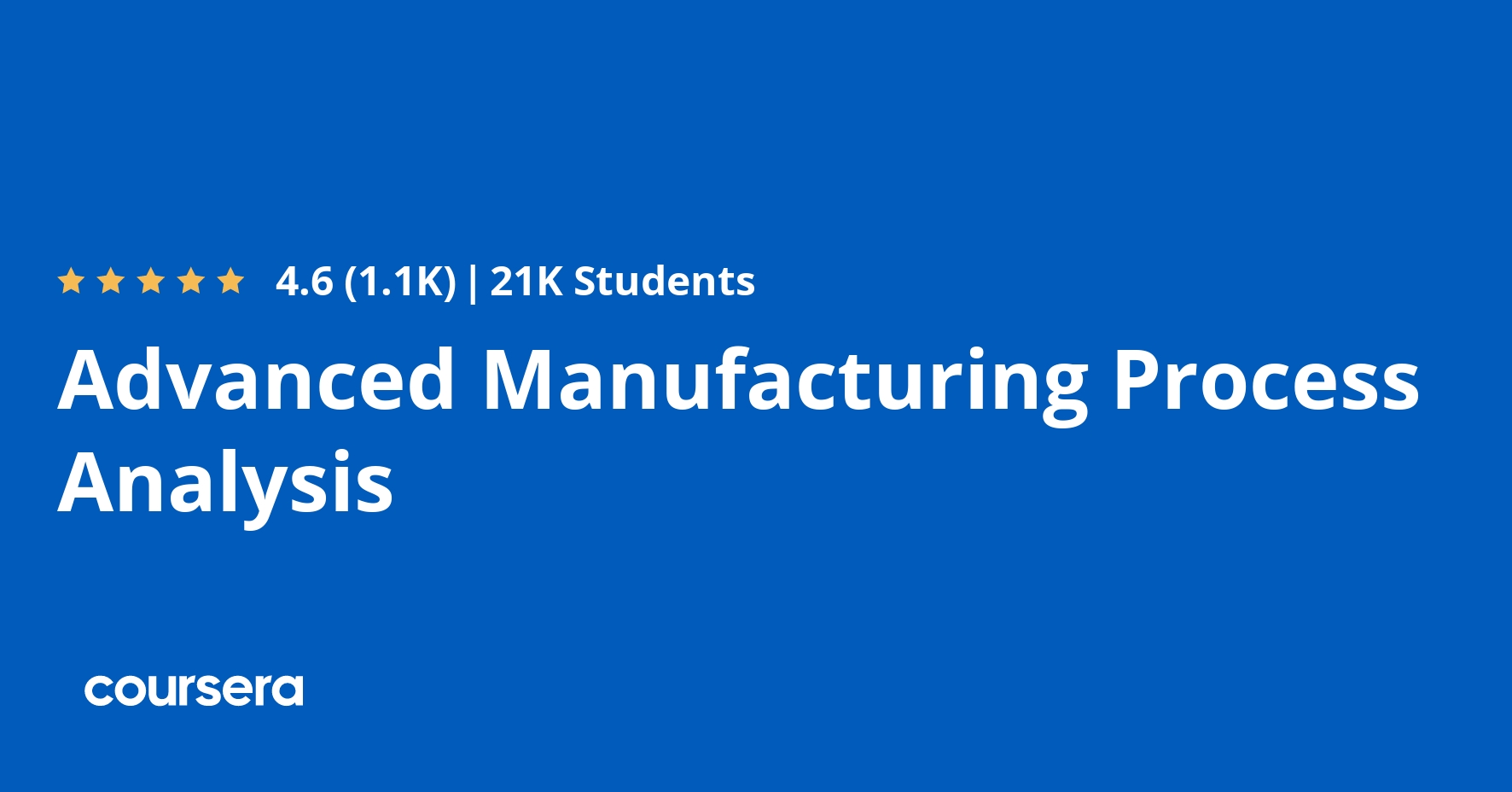 Advanced Manufacturing Process Analysis Coursya