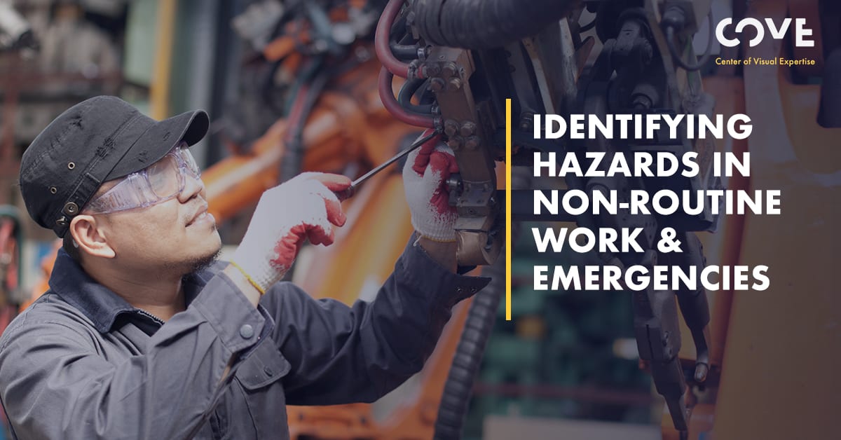 Identifying Hazards in NonRoutine Work & Emergencies COVE Center