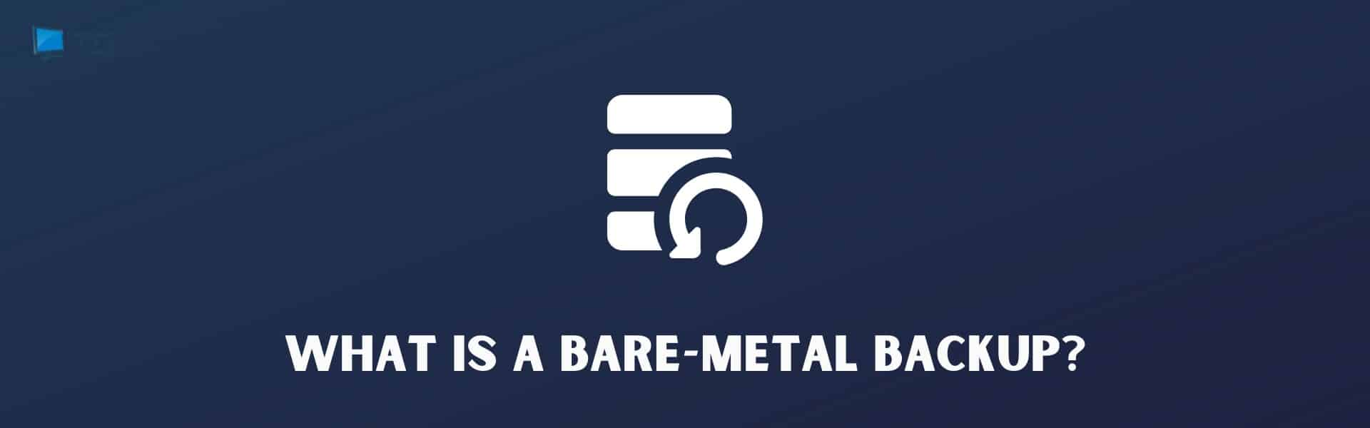 What is a Bare Metal Backup? Computer PRO Unltd.