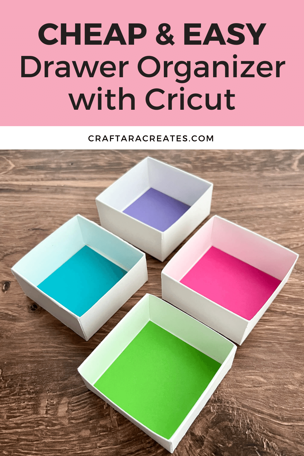 How to make a cheap drawer organizer with Cricut Craftara Creates