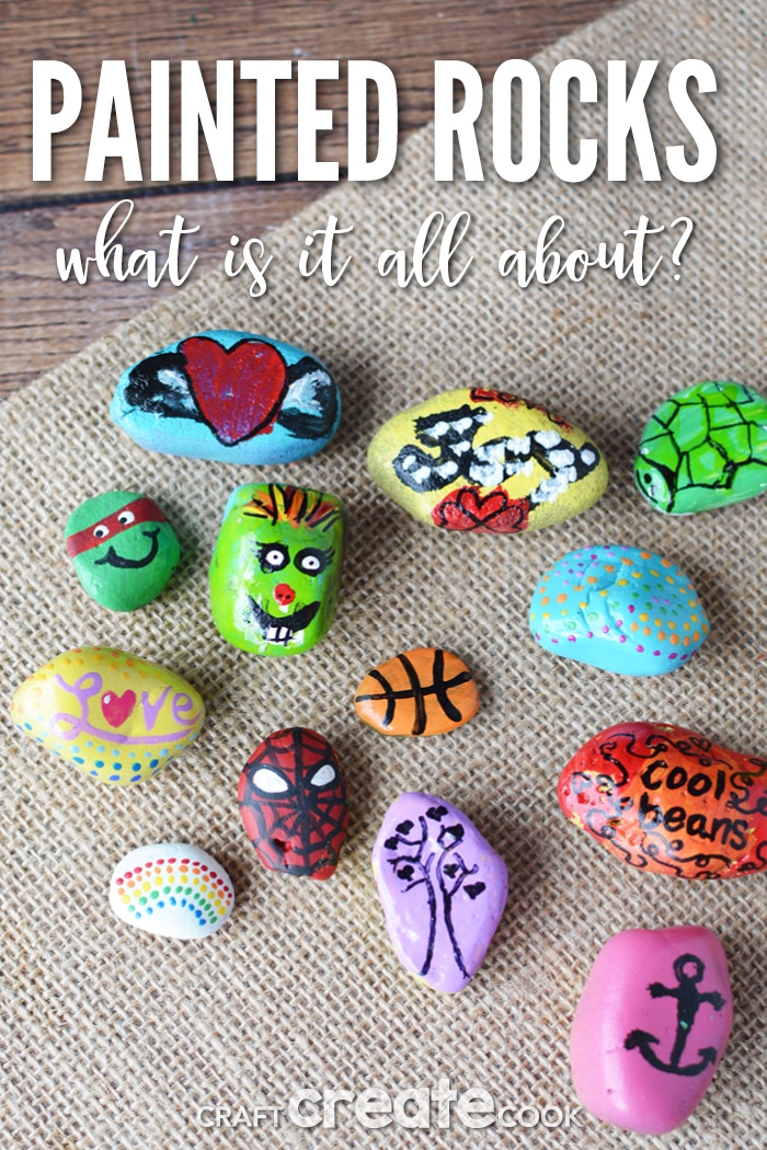 Why are Painted Rocks Hidden Everywhere? Craft Create Cook