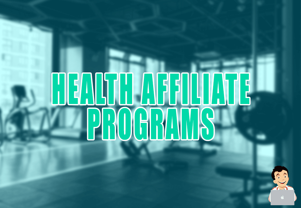 Best Health Affiliate Programs Today (Short Reviews)