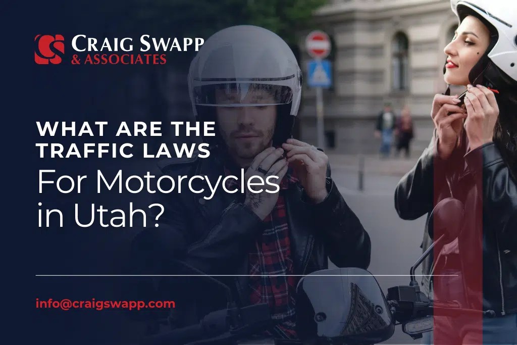 What Are the Traffic Laws for Motorcycles in Utah? Craig Swapp & Associates