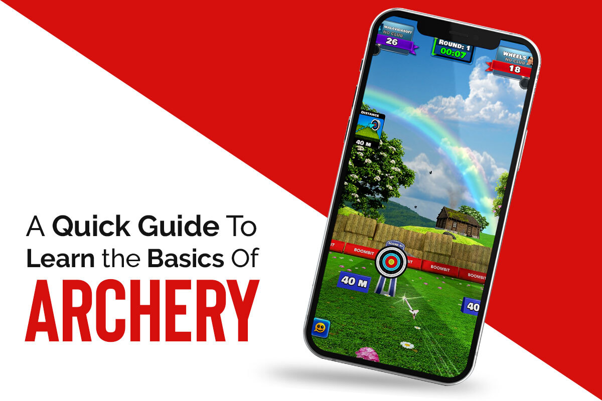 A Quick Guide To Learn the Basics Of Archery CRAZY SPEED TECH