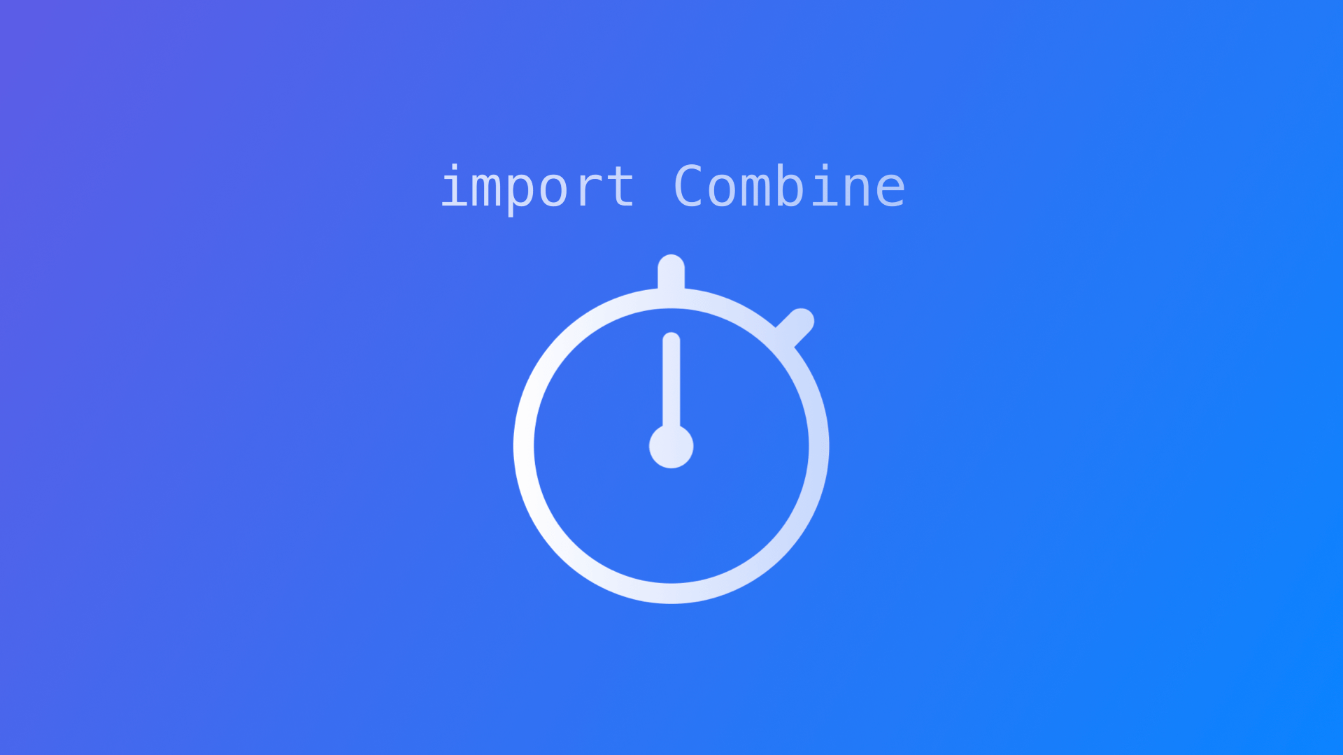 Combine Working with Timers