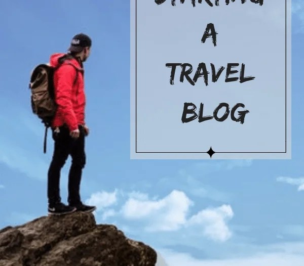 Starting a Travel Blog Your Step By Step Guide Create Your Start