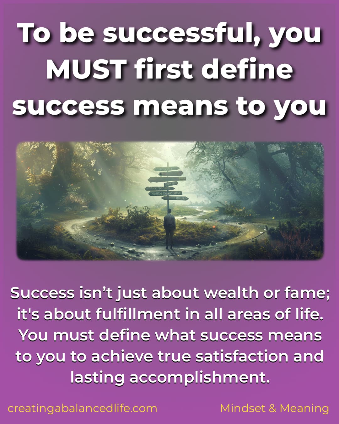 To be successful, you MUST first define what success means to you