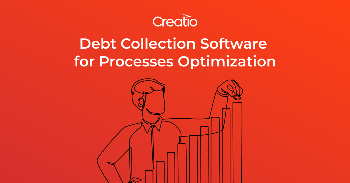 Debt Collection Software for Processes Optimization Creatio