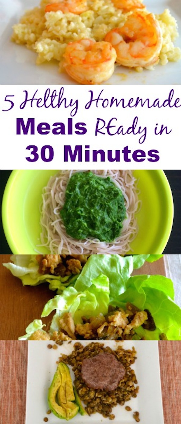 5 Healthy Homemade Meals Ready in 30 Minutes Creative & Healthy Family