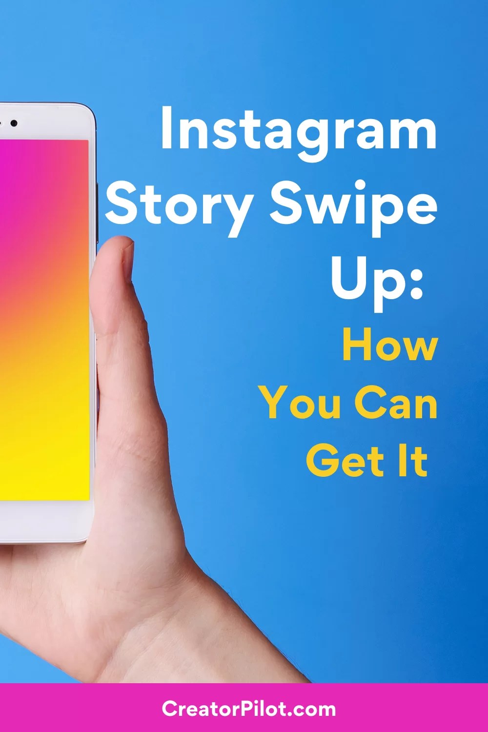 How To Get Swipe Up On Instagram Stories CreatorPilot