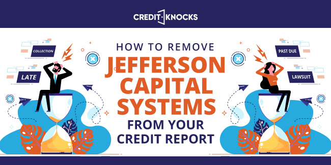 How to Remove Jefferson Capital Systems from Your Credit Report