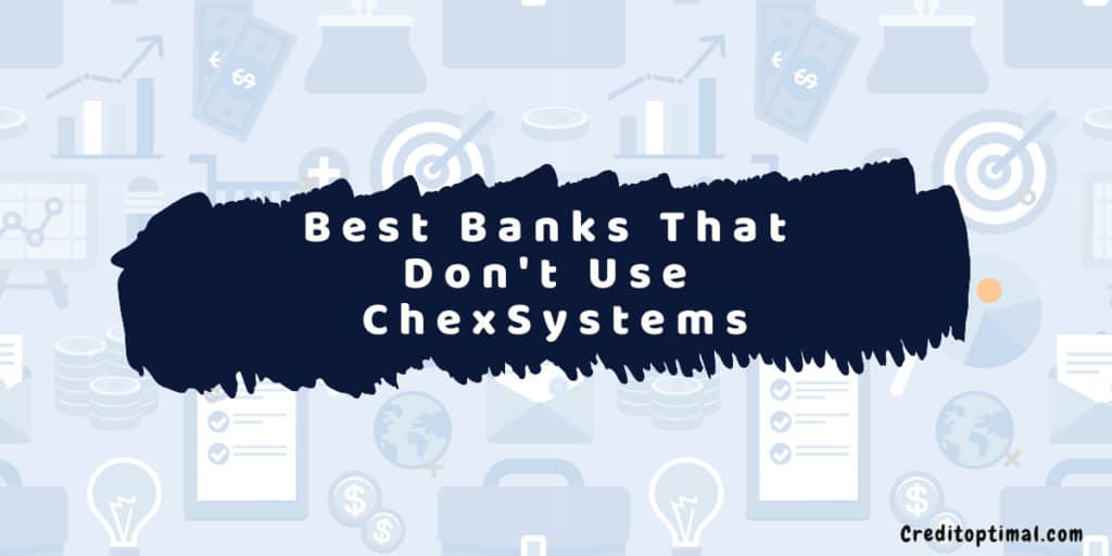 Best Banks That Don't Use ChexSystems in 2024