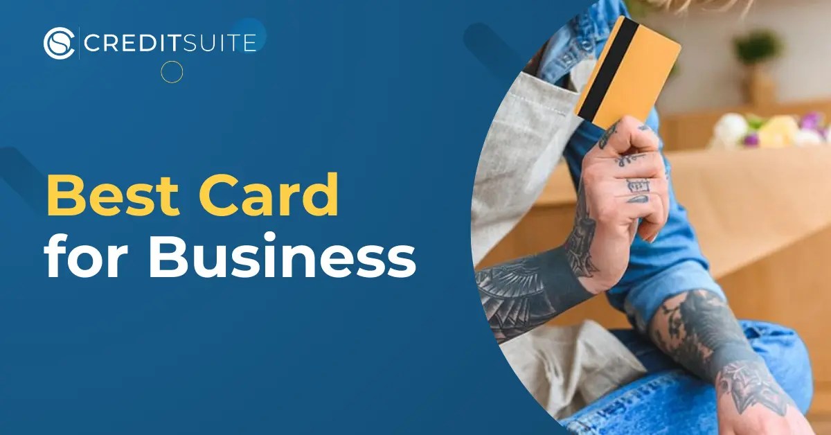 Best Card for Your Business Credit Suite