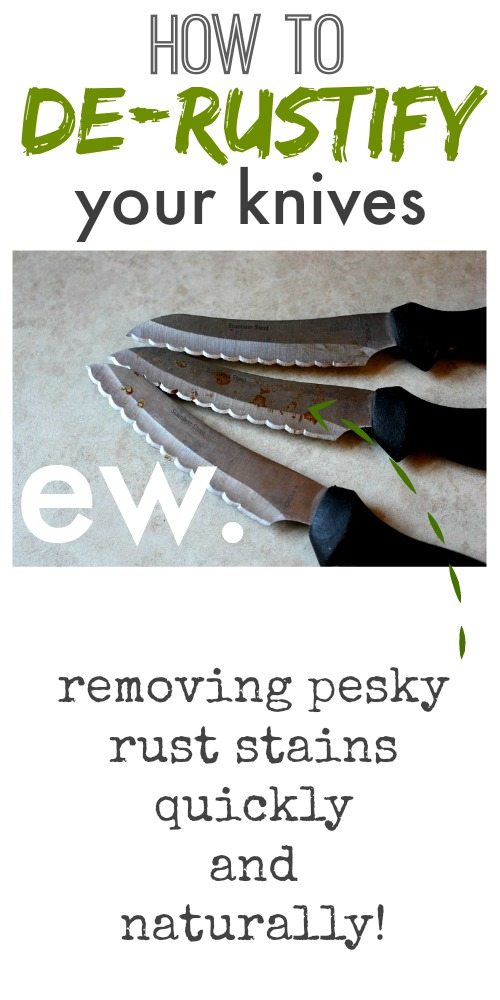 How to Remove Rust Stains from Knives The quick and natural way! The