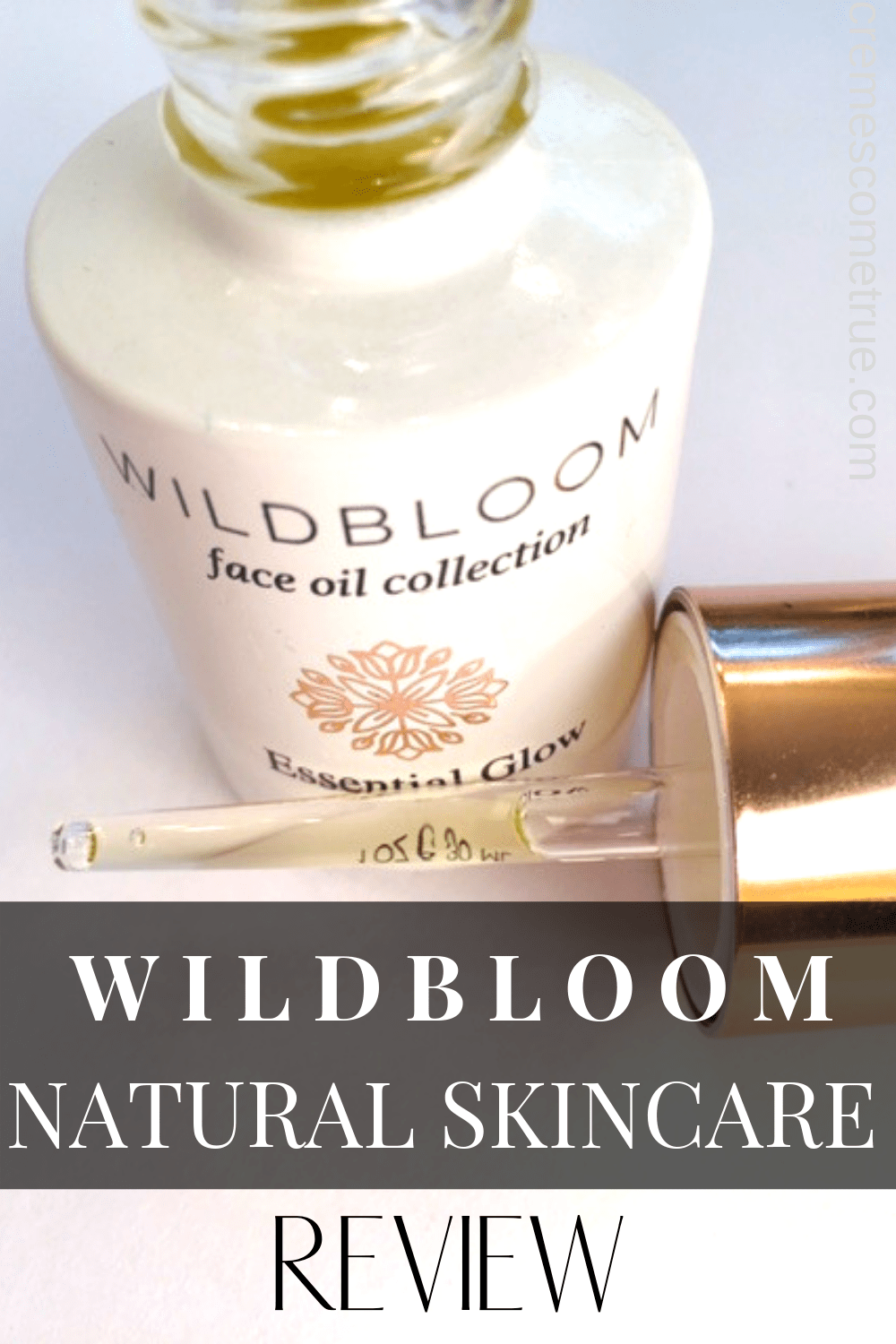 Wildbloom Skincare Review Cremes Come True