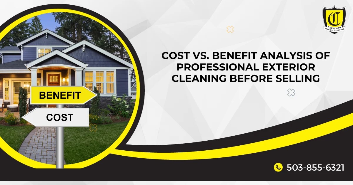 Crestview Window Cleaning in Portland, Oregon Cost vs. Benefit
