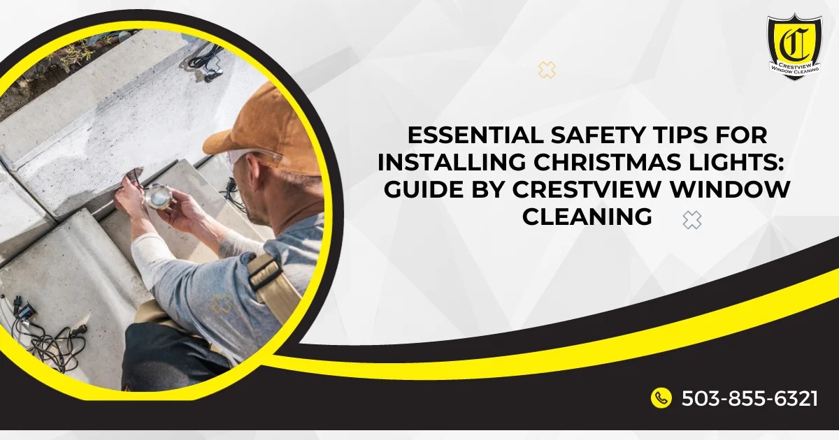Essential Safety Tips for Installing Christmas Lights A Guide by