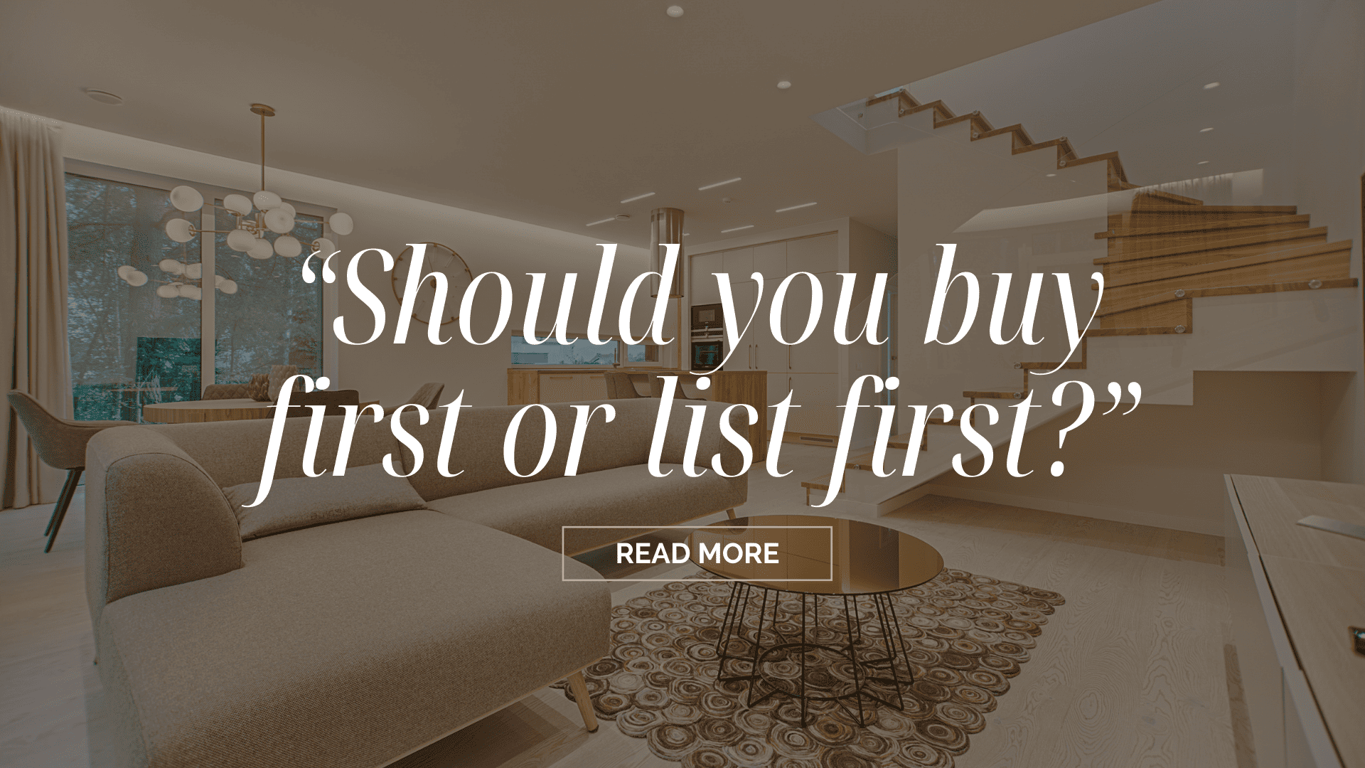 Should you buy first or list first? Cripps Realty