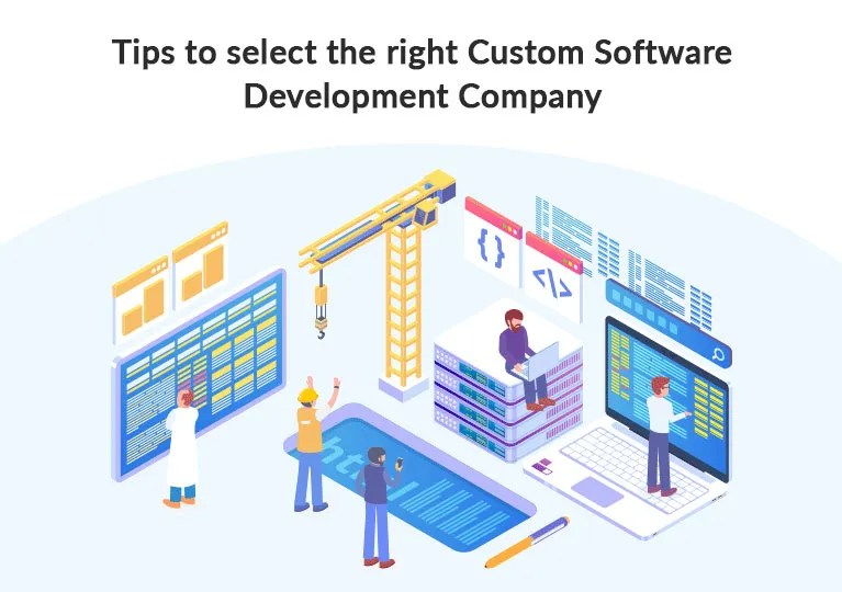Tips to Select the Right Custom Software Development Company