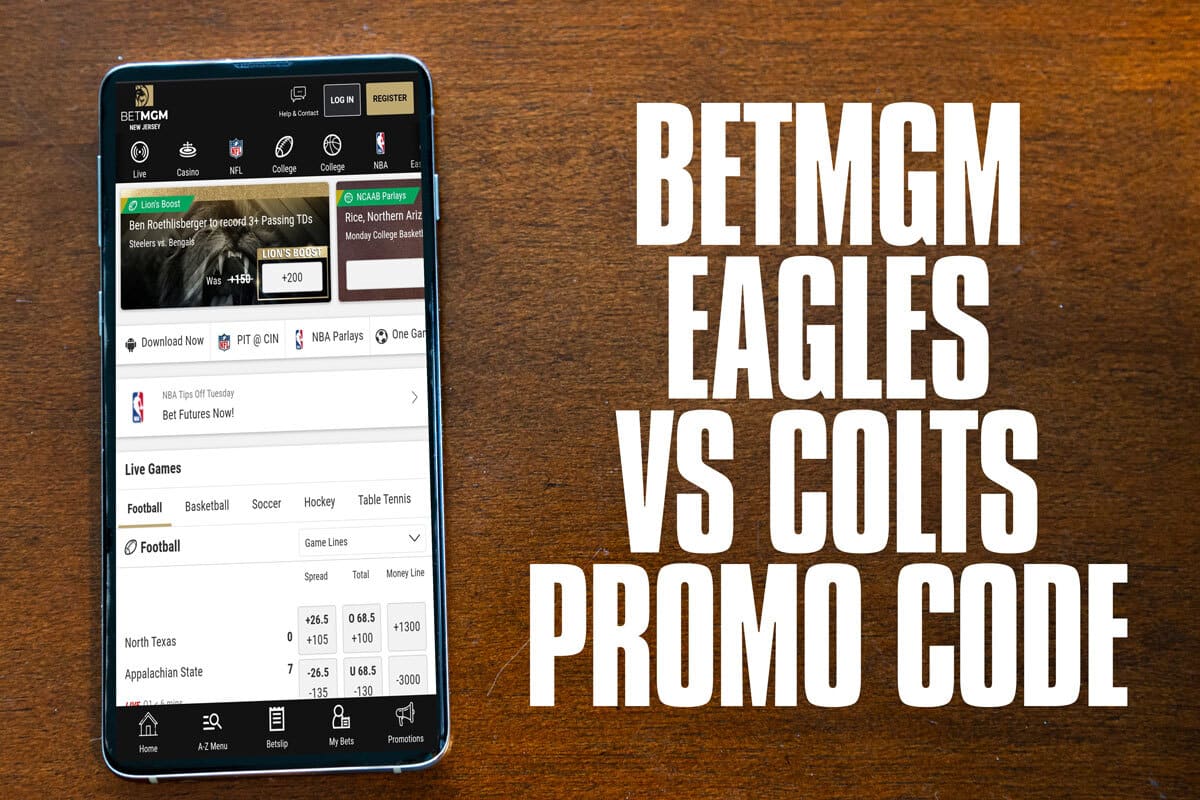 BetMGM Promo Code Unlocks 1,000 EaglesColts Bonus Crossing Broad