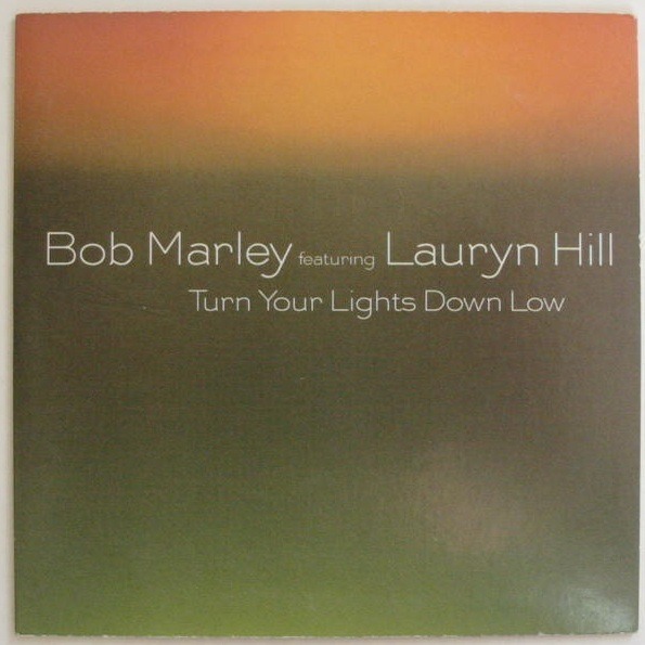 Bob Marley Ms. Lauryn Hill “Turn Your Lights Down Low” Songs