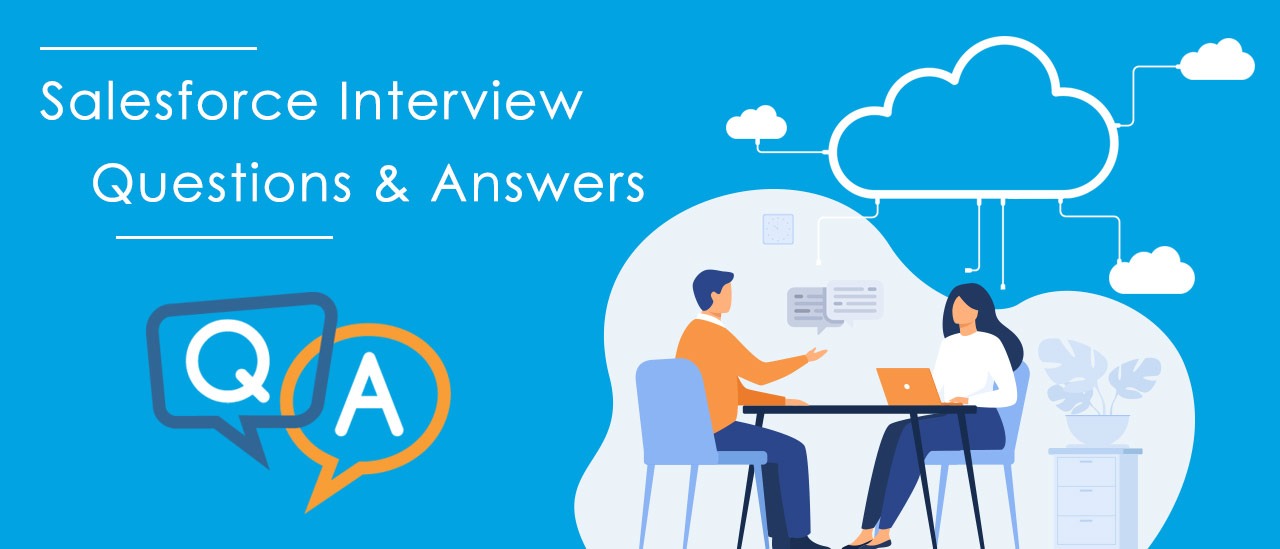 155 Salesforce Interview Questions with Answers [2021]