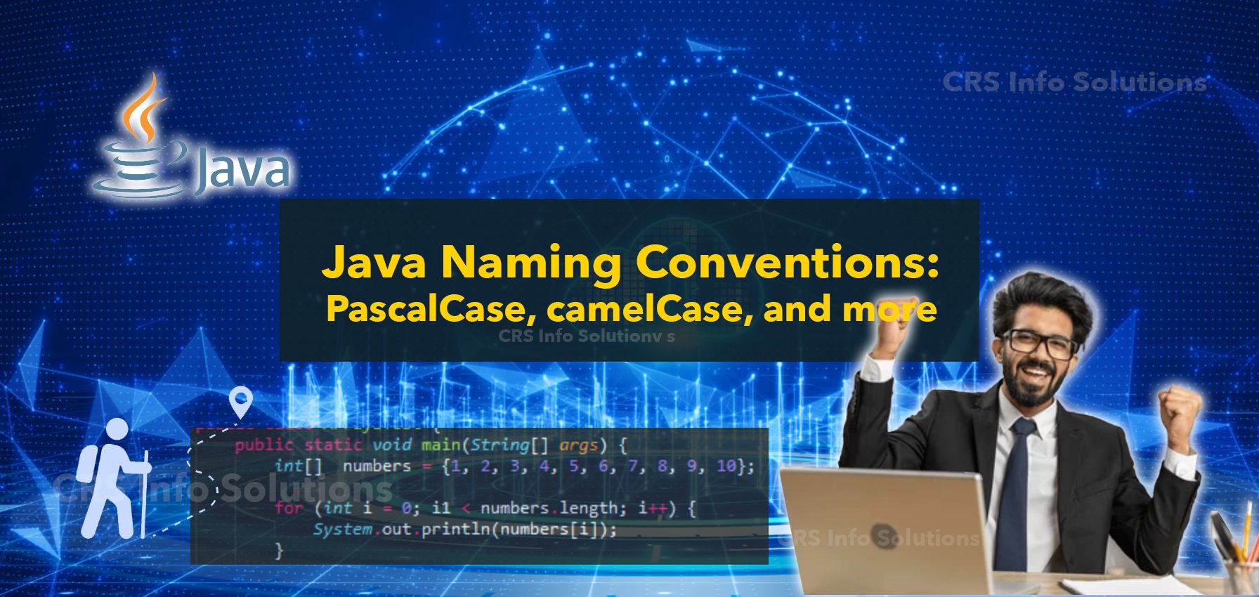 Java Naming Conventions PascalCase, camelCase, and more CRS Info