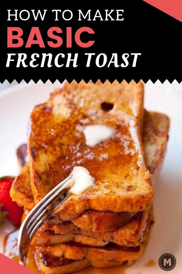 Basic French Toast Recipe Make it with Any Bread Crunch Time Kitchen