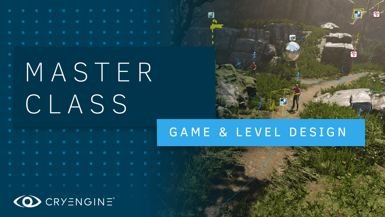 CRYENGINE News CRYENGINE Master Class Game and Level Design